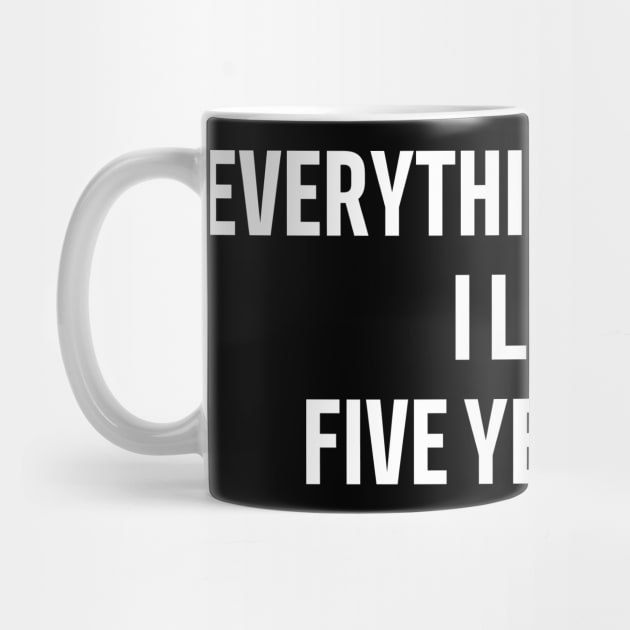 everything you like i liked five years ago by mdr design